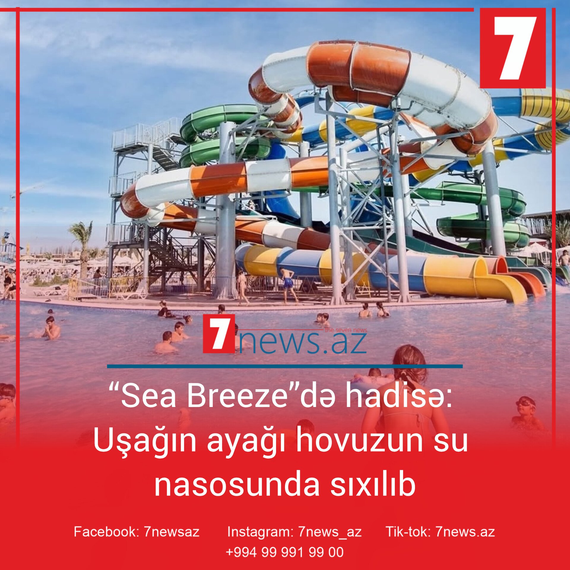“Sea Breeze”də hadisə: Uşağın ayağı hovuzun su nasosunda sıxılıb